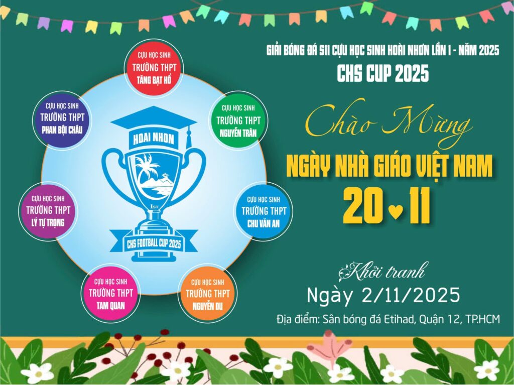 🏆⚽ IN ẤN THỜI ĐẠI – ĐỒNG HÀNH CÙNG GIẢI BÓNG ĐÁ 11 NGƯỜI CỰU HỌC SINH HOÀI NHƠN LẦN I – NĂM 2025 ⚽🏆